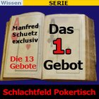 Schlachtfeld Pokertisch – das 3. Gebot Schlachtfeld Pokertisch – das 3. Gebot