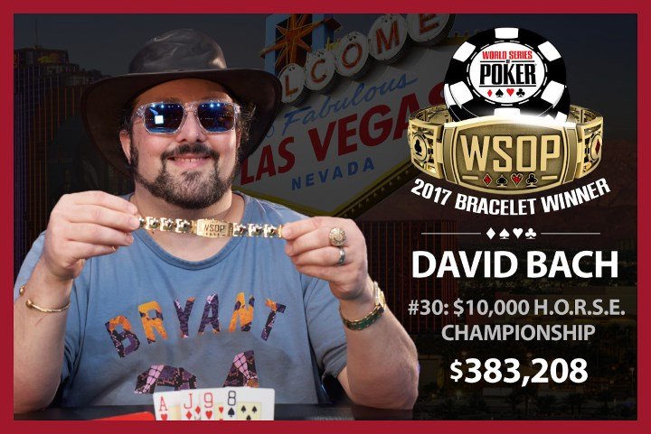Der erste Doppelsieger 2017 David Bach 2017 WSOP